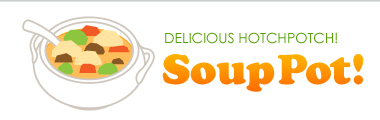 SoupPot! - DELICIOUS HOTCHPOTCH!